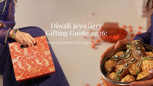 Diwali Jewellery Gifting Guide 2026: What to Gift Her This Festive Season