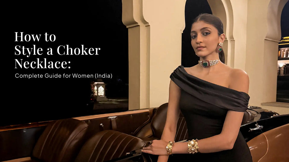 How to Style a Choker Necklace: Complete Guide for Women (India)