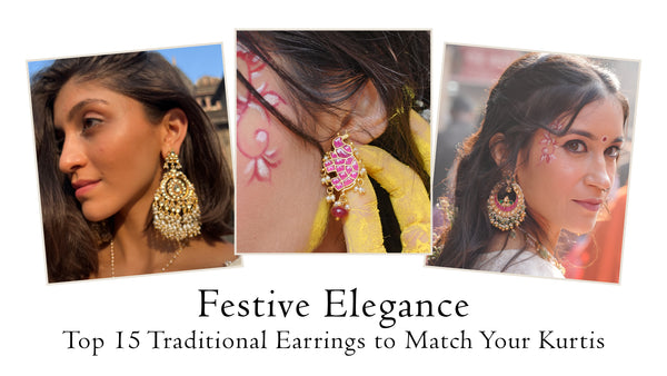 Festive Elegance: Top 15 Traditional Earrings to Match Your Kurtis