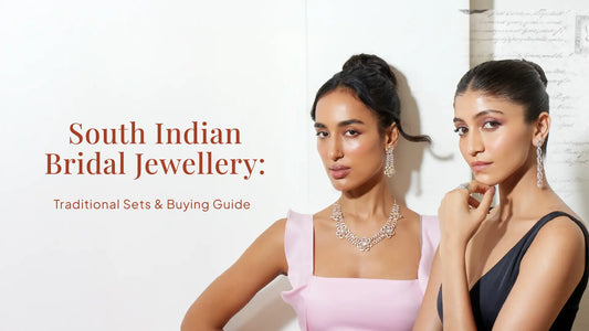 South Indian Bridal Jewellery: Traditional Sets & Buying Guide