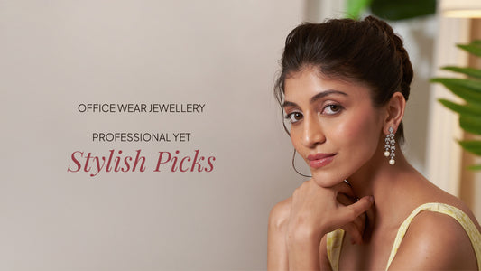 Office Wear Jewellery: Professional Yet Stylish Picks