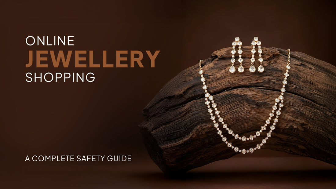 Online Jewellery Shopping: A Complete Safety Guide
