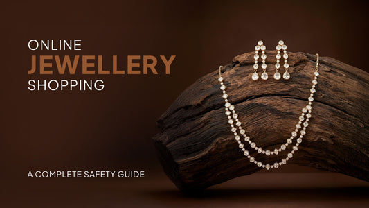 Online Jewellery Shopping: A Complete Safety Guide