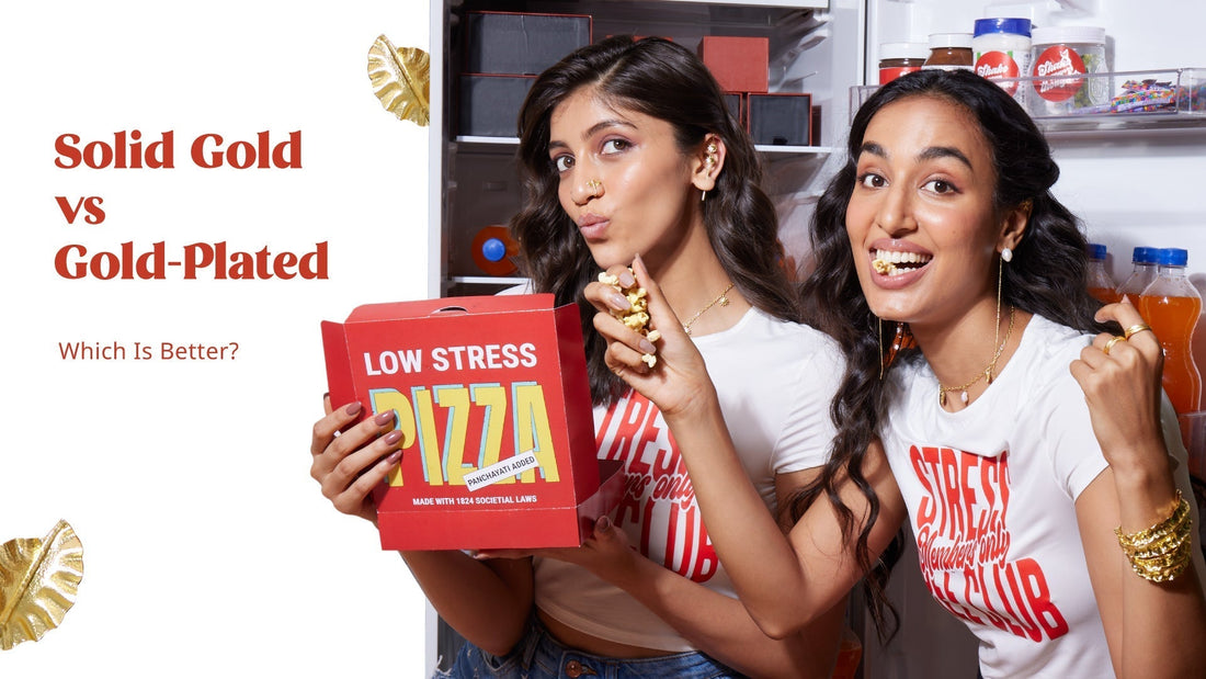 Gold-Plated vs. Solid Gold: What’s the Difference & Which One’s Right for You?