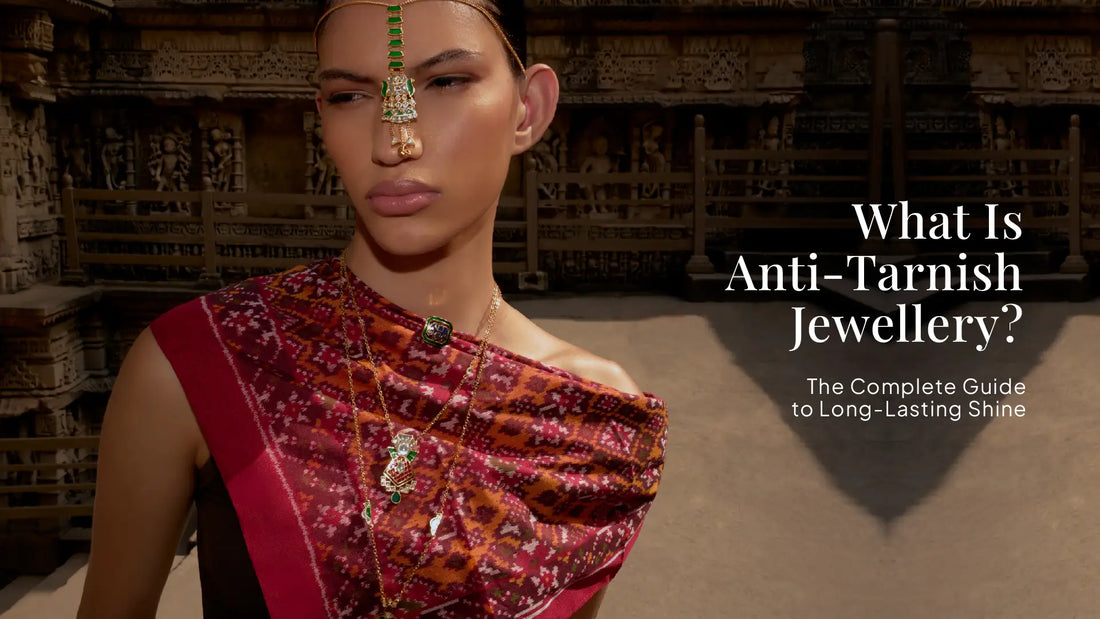What Is Anti-Tarnish Jewellery? The Complete Guide to Long-Lasting Shine