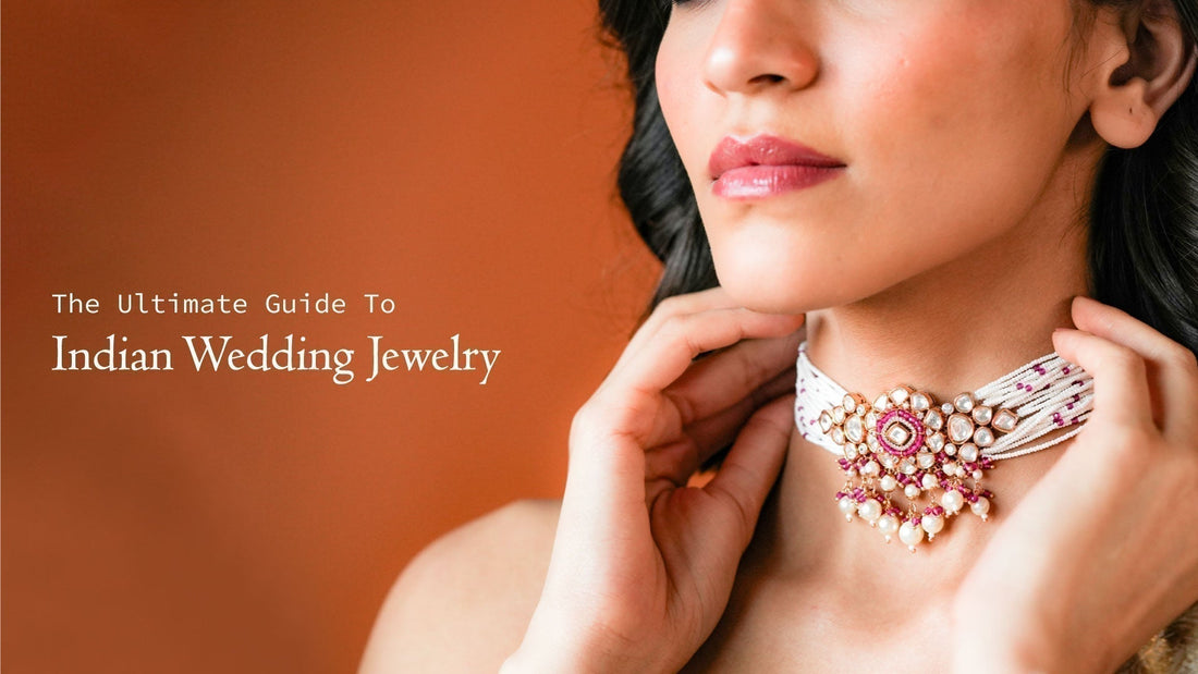 The Ultimate Guide To Indian Wedding Jewellery