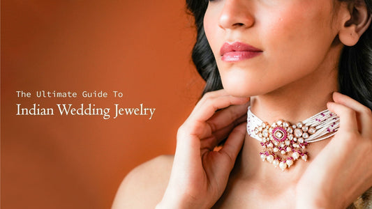 The Ultimate Guide To Indian Wedding Jewellery